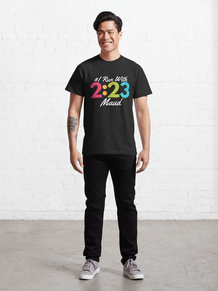 Alternate view of Justice for Ahmaud, 2:23, I Run With Maud, I Am A Runner, In His Memory, I Jog for Maud Classic T-Shirt