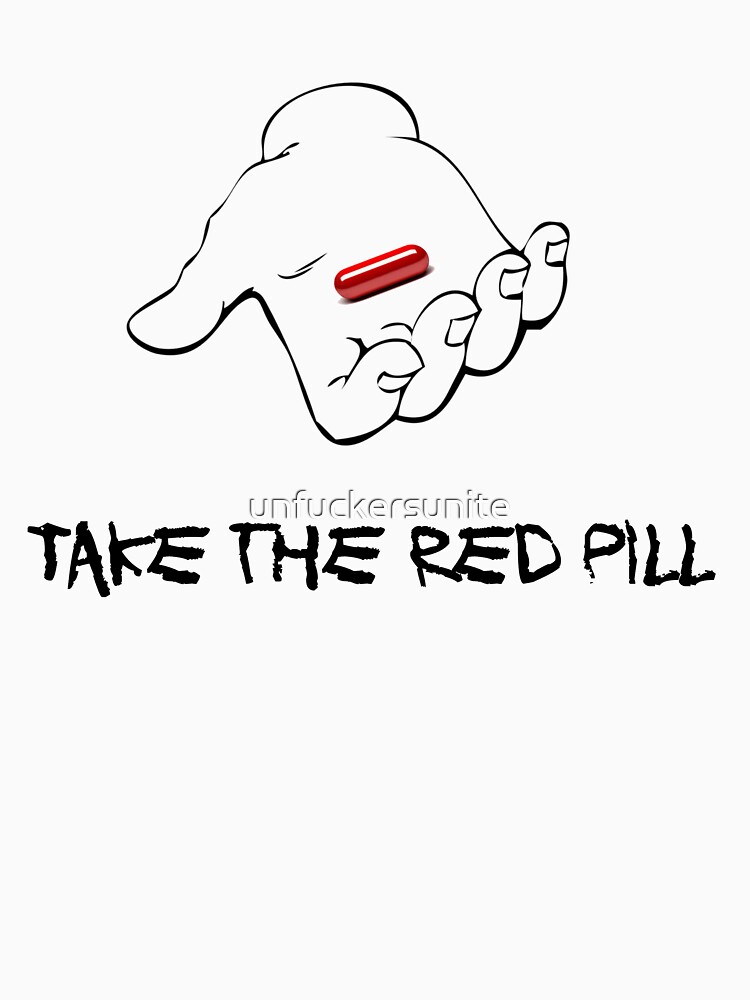 Take the Red Pill by unfuckersunite