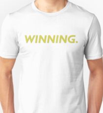 Winning. Unisex T-Shirt