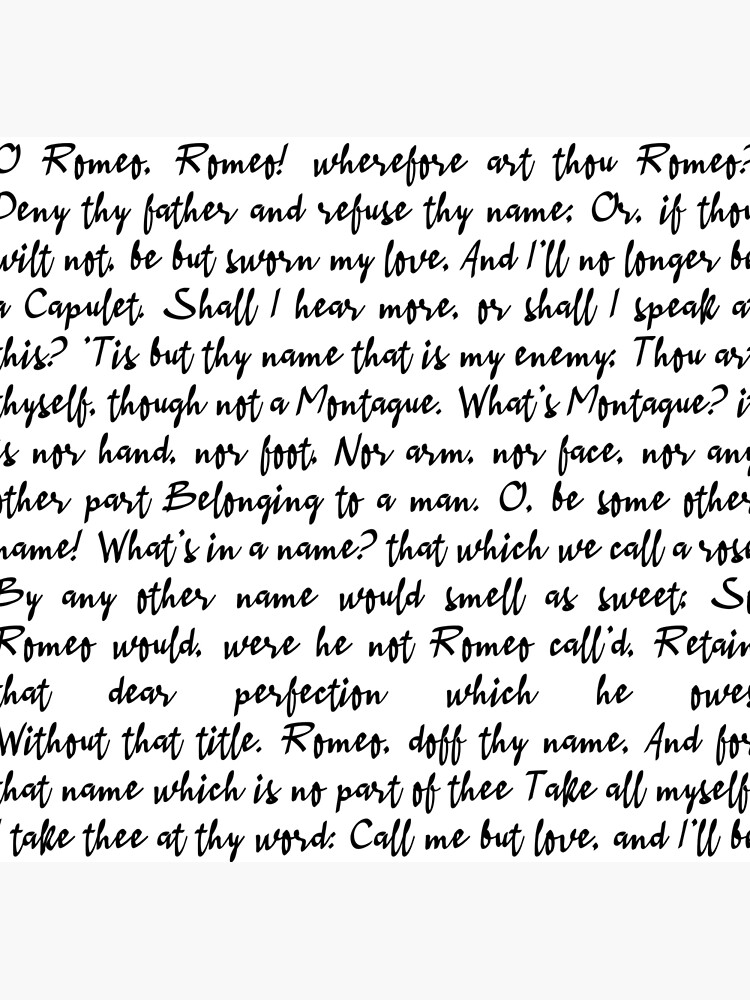 Romeo And Juliet What S In A Name Cursive Text Poster For Sale By Flat,750x,075,f Pad,750x1000,f8f8f8
