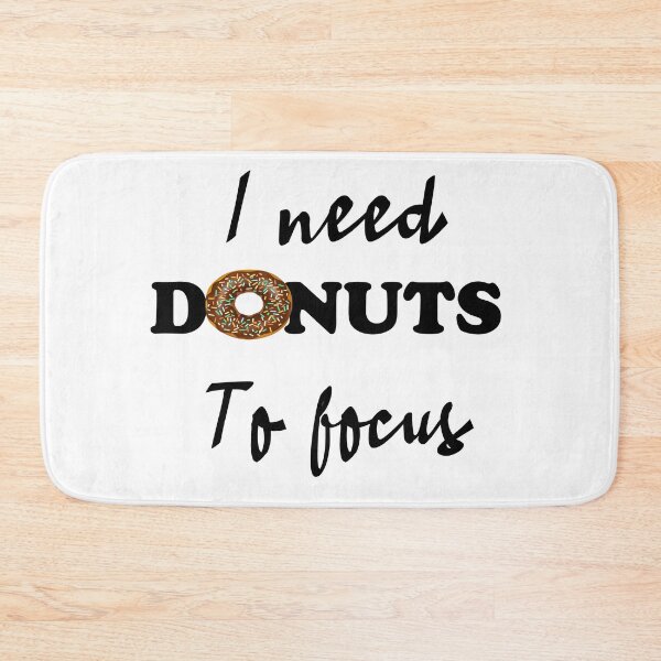 Item preview, I need Donuts to focus / donuts lover designed and sold by GLOW BUYGLOW.