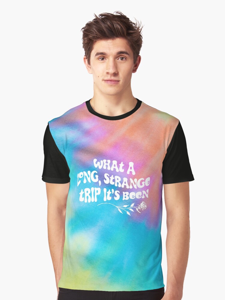 what a long strange trip it's been t shirt