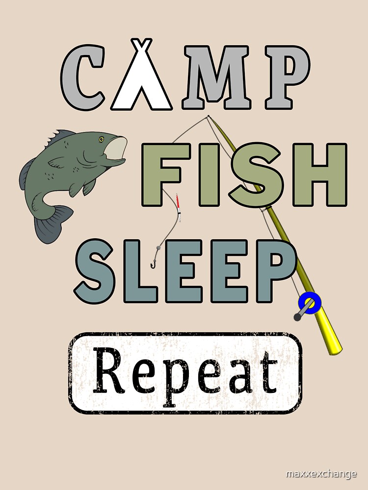 Camp Fish Sleep Repeat Campground Charter Slumber. by maxxexchange