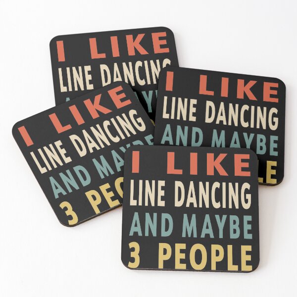 Item preview, Line Dancing Lover Funny Gift Idea I Like Line Dancing And Maybe 3 People designed and sold by jimiyour.
