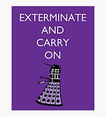 Extermine and Carry On - Plum Photographic Print