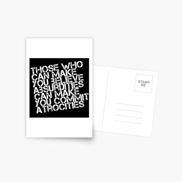 Believe Absurdities Commit Atrocities Postcard