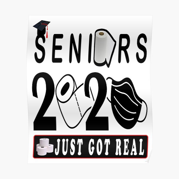 Seniors 2020 Just Got Real Poster