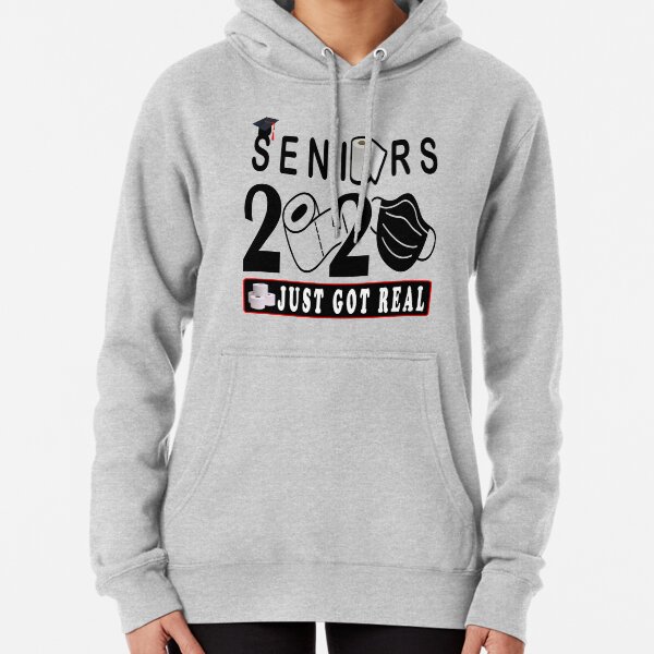 Seniors 2020 Just Got Real Pullover Hoodie