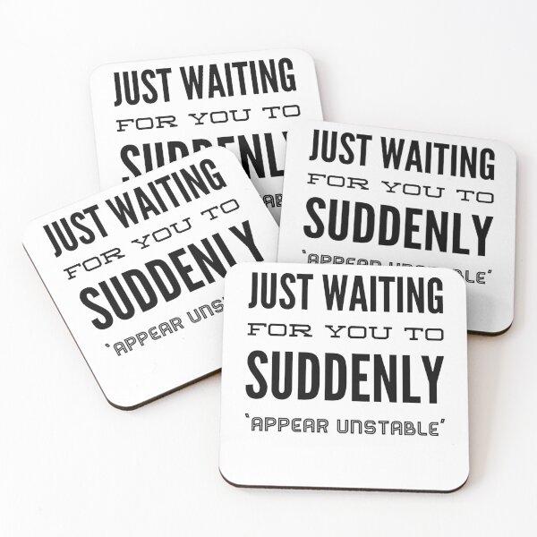 Item preview, Just Waiting For You To suddenly 'Appear Unstable' designed and sold by OfferHeat.