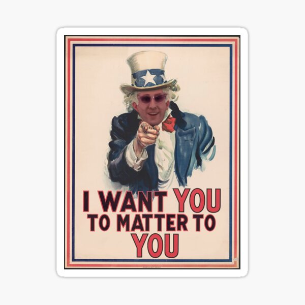 I Want You to Matter to You - Uncle Jon Sticker