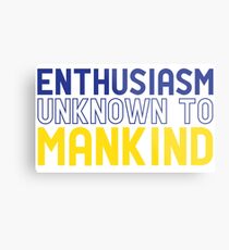 Enthusiasm Unknown to Mankind Metal Print