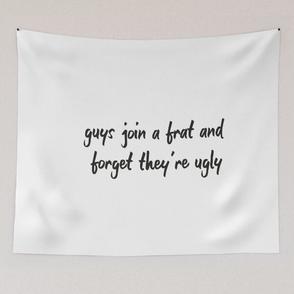 Item preview, guys join a frat and forget they're ugly designed and sold by hamza1451.