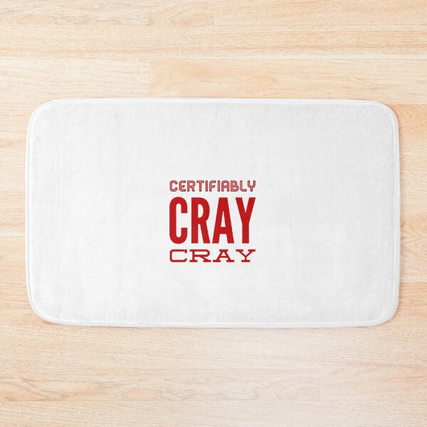 Item preview, Certifiably Cray Cray designed and sold by OfferHeat.