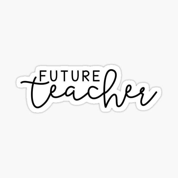 Future Teacher Sticker