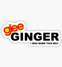 Glee: Ginger, I was born this way Sticker
