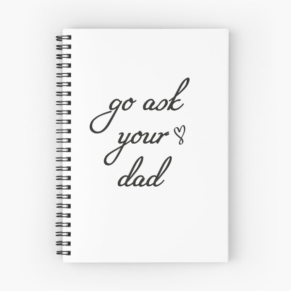 Item preview, Go ask your dad designed and sold by hamza1451.