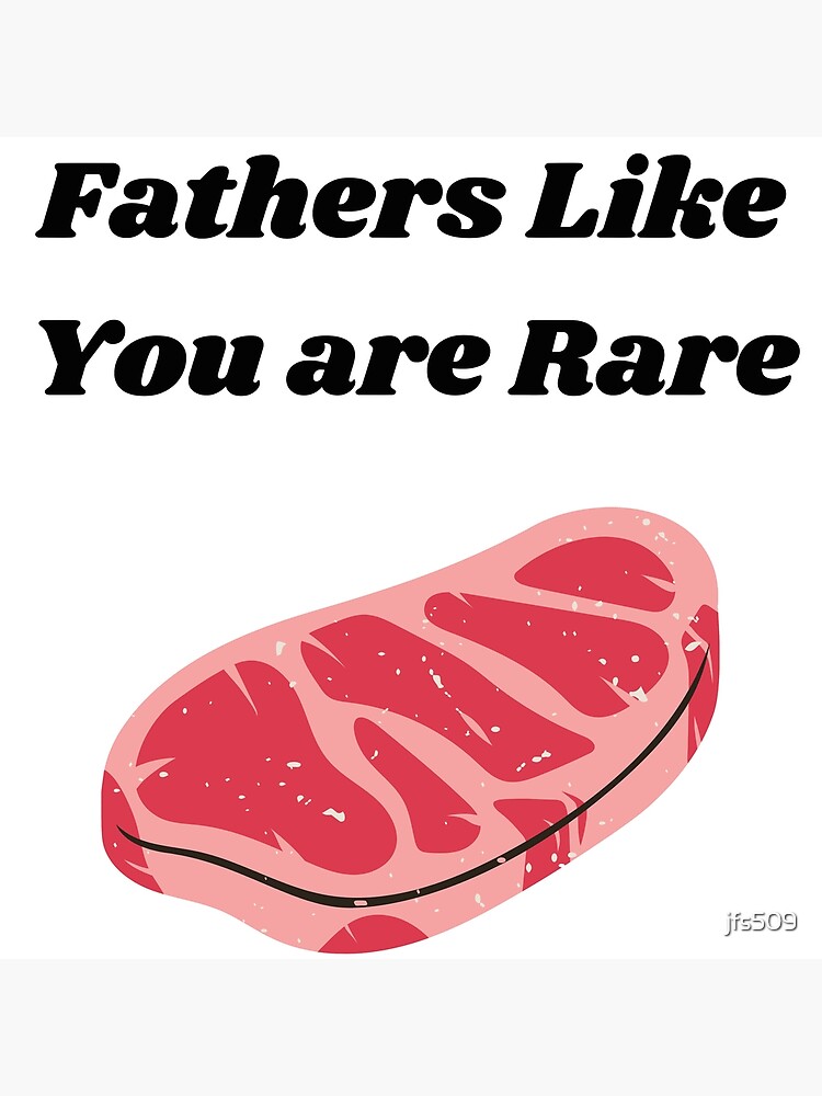 Fathers Like You are Rare Father's Day Gift" Greeting Card for Sale by  jfs509 | Redbubble