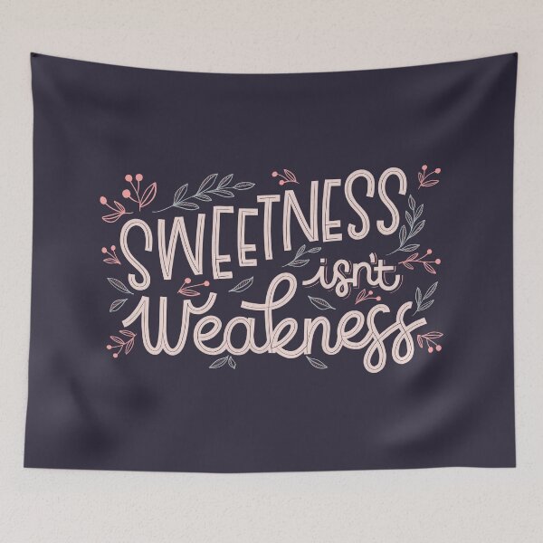 Item preview, Sweetness isn't Weakness designed and sold by kacien.