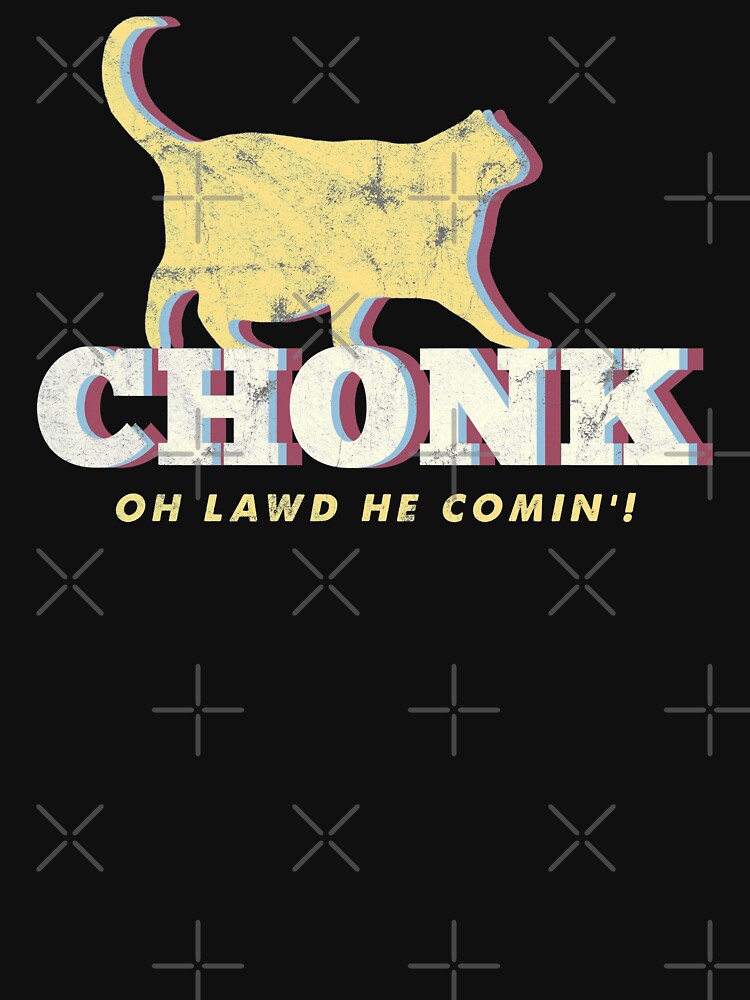 CHONK! T-Shirt – RAYGUN