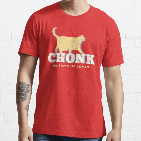 CHONK! T-Shirt – RAYGUN