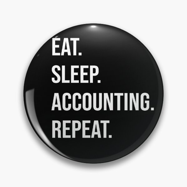 Item preview,  eat sleep accounting repeat gifts for accountant designed and sold by alaechamlal.