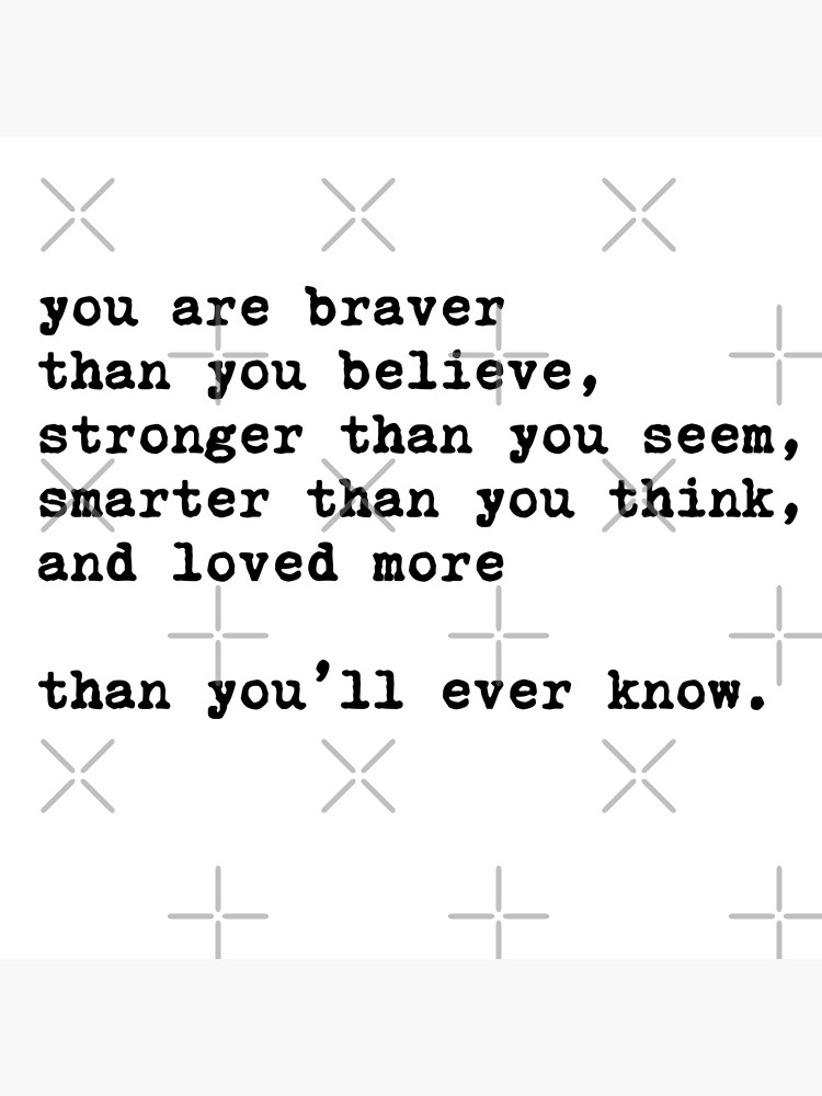 you-are-brave-strong-smart-and-loved-motivational-inspirational