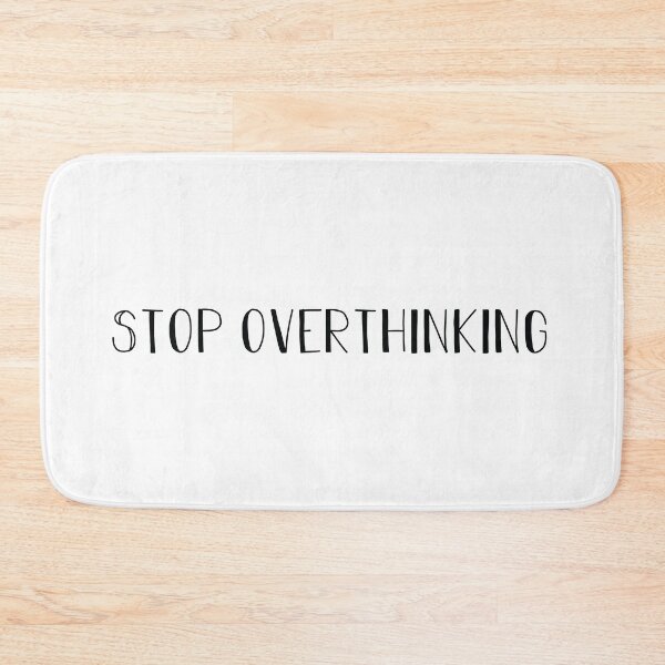 Item preview, Stop overthinking! designed and sold by Lyenne.