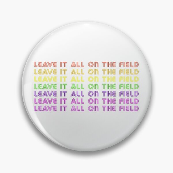 Item preview, Leave it all on the Field  designed and sold by PrideOn3.