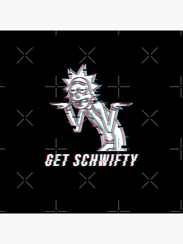 Get Schwifty by stuffbyjlim