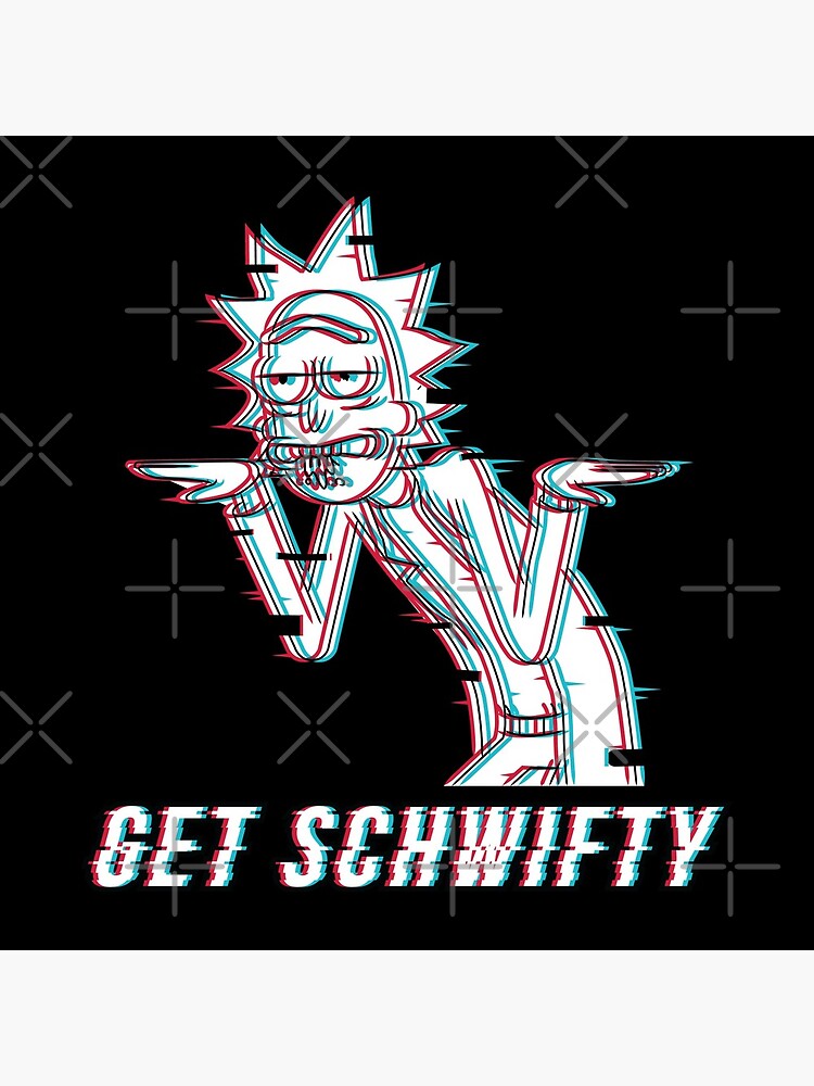 Get Schwifty by stuffbyjlim