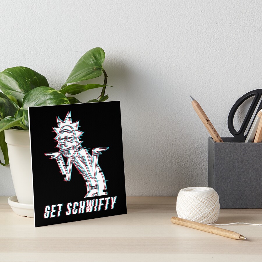 Get Schwifty Art Board Print