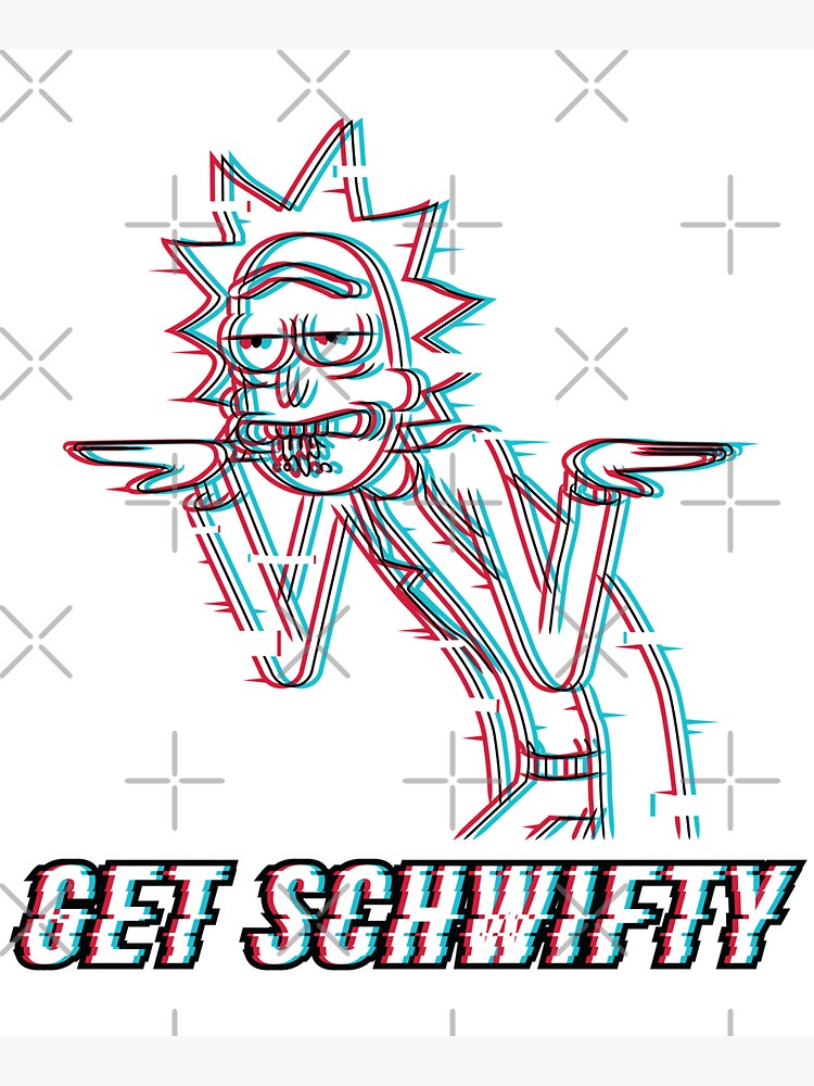 Get Schwifty by stuffbyjlim