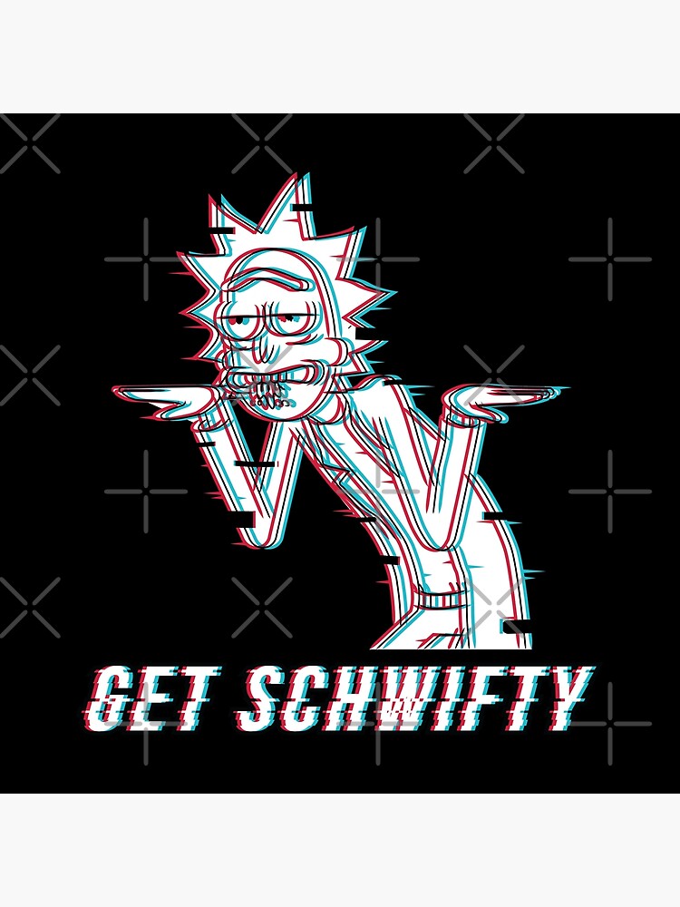 Get Schwifty by stuffbyjlim