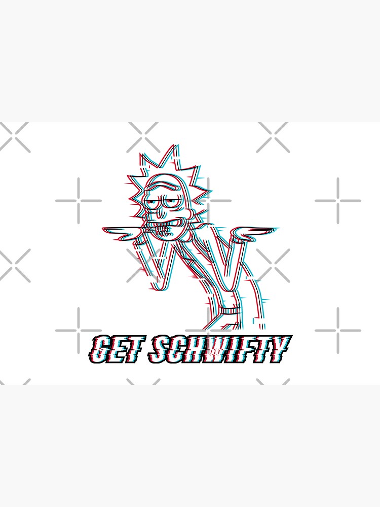 Get Schwifty by stuffbyjlim
