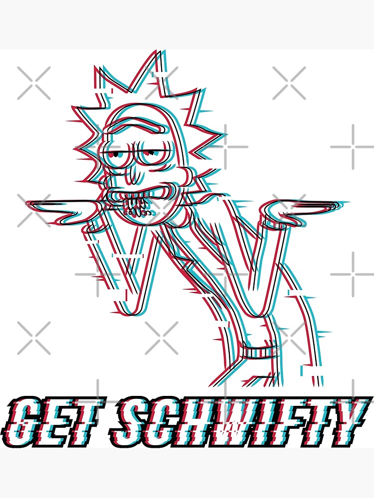 Get Schwifty by stuffbyjlim