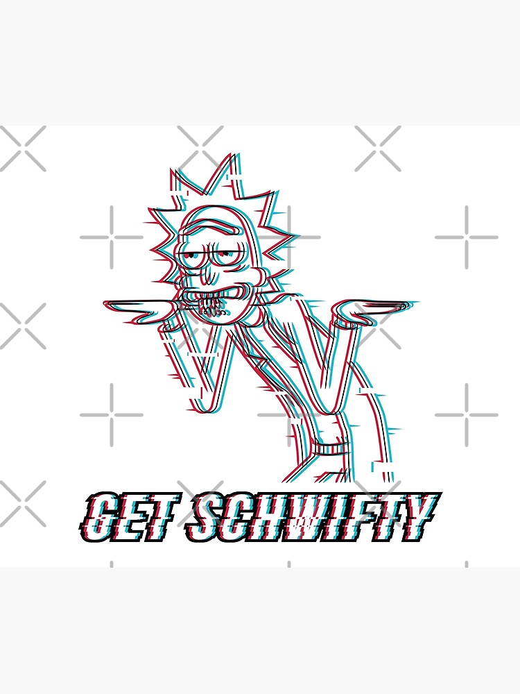Get Schwifty by stuffbyjlim
