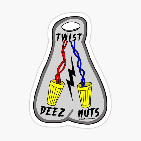 Twist Deez Nuts Sticker For Sale By Hacknstack Redbubble