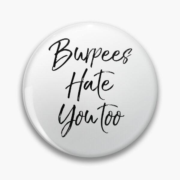 Item preview, Burpees Hate You Too Funny Workout Quote designed and sold by TNDesignStudio.