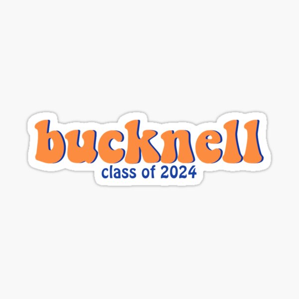 "Bucknell University Class of 2024" Sticker for Sale by mayaf08 Redbubble