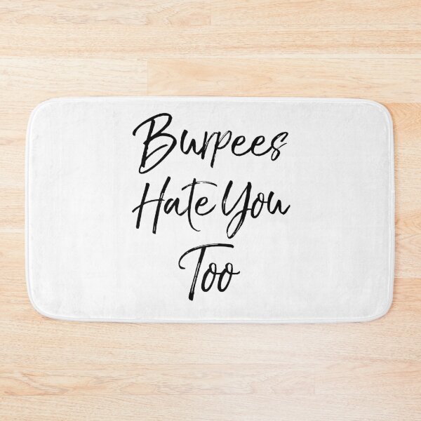 Item preview, Cute Burpees Hate You Too Funny Workout Quote designed and sold by TNDesignStudio.