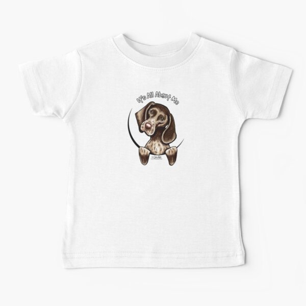 German Shorthaired Pointer :: It's All About Me Baby T-Shirt