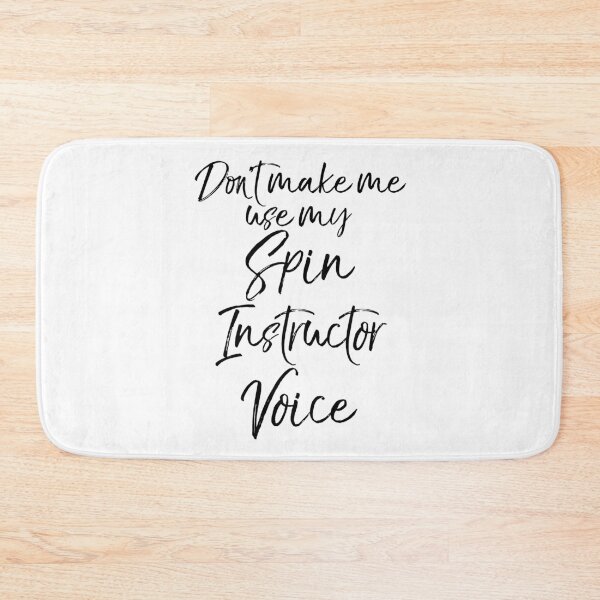 Item preview, Cute Don't Make Me Use My Spin Instructor Voice Funny Workout Quote designed and sold by TNDesignStudio.