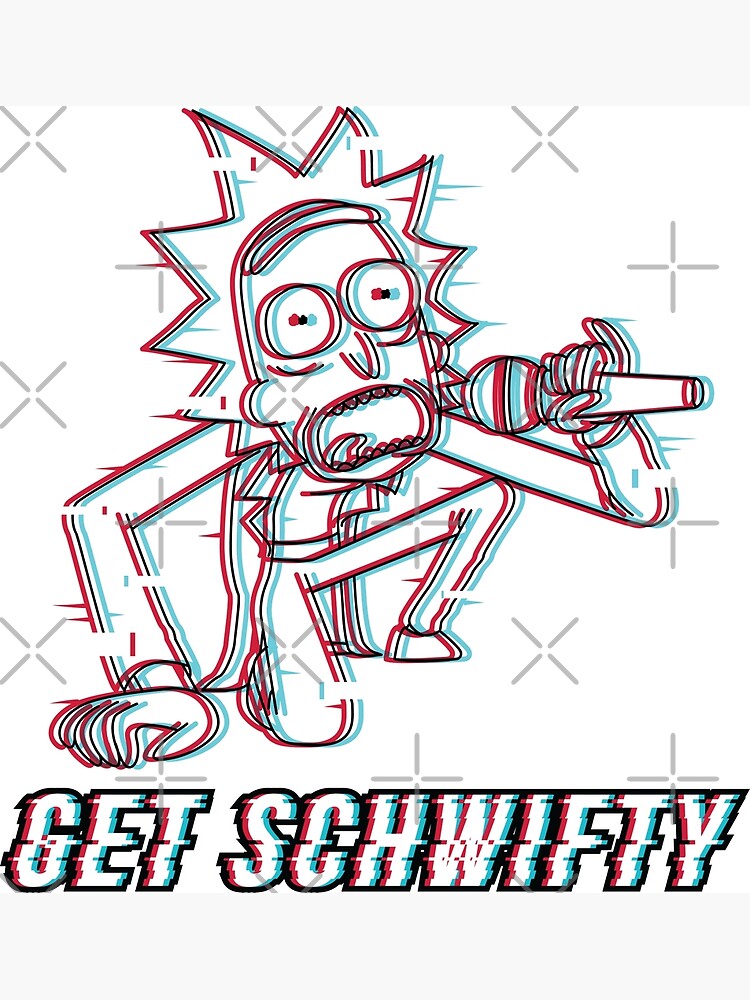You Gotta Get Schwifty by stuffbyjlim