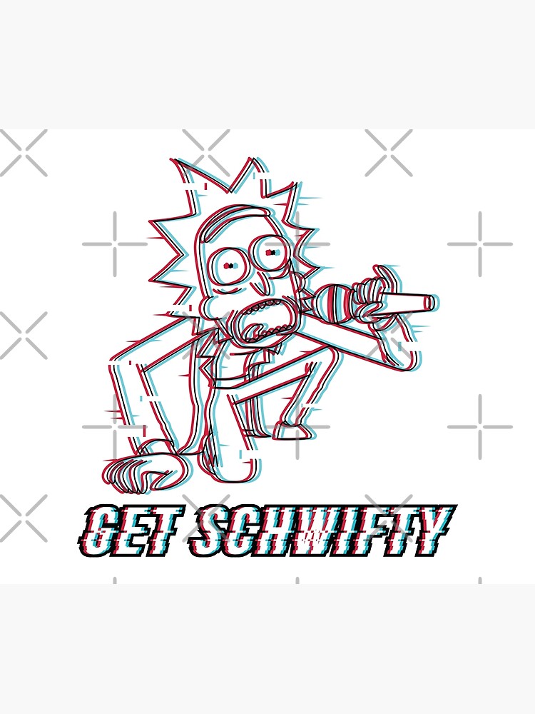 You Gotta Get Schwifty by stuffbyjlim