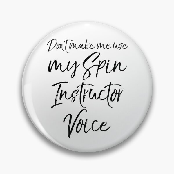 Item preview, Don't Make Me Use My Spin Instructor Voice Funny Workout Quote designed and sold by TNDesignStudio.