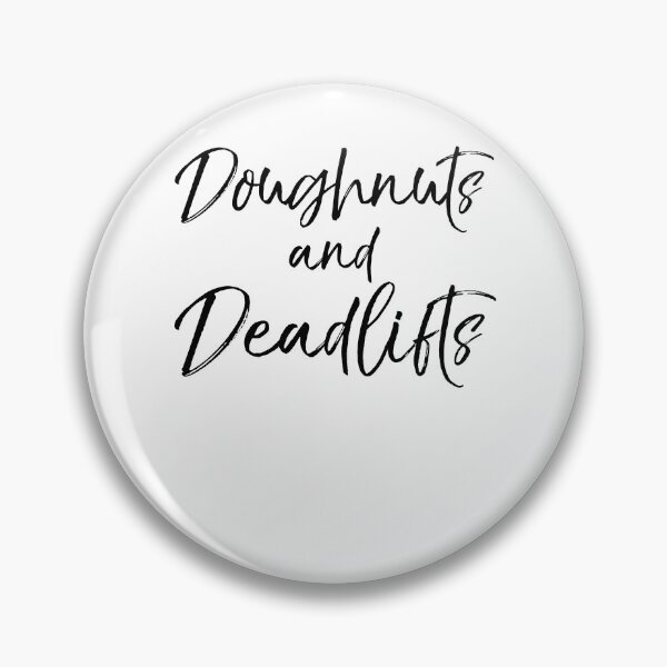 Artikelvorschau, Doughnuts and Deadlifts Funny Workout Quote entworfen und verkauft von TNDesignStudio.