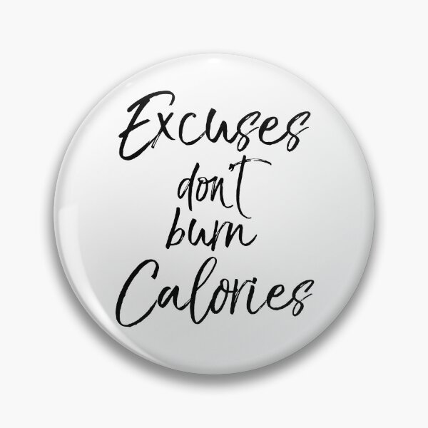 Item preview, Excuses Don't Burn Calories Funny Workout Quote designed and sold by TNDesignStudio.