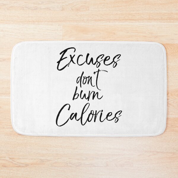 Item preview, Excuses Don't Burn Calories Funny Workout Quote designed and sold by TNDesignStudio.
