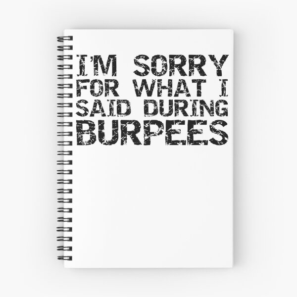 Item preview, Exercise Joke I'm Sorry For What I Said During Burpees Funny Workout Quote designed and sold by TNDesignStudio.