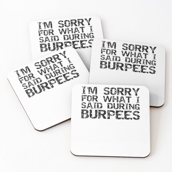 Item preview, Exercise Joke I'm Sorry For What I Said During Burpees Funny Workout Quote designed and sold by TNDesignStudio.